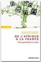 Couverture du livre « De l'Afrique à la France, d'une génération à l'autre » de Jacques Barou aux éditions Armand Colin