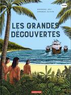 Couverture du livre « Les Grandes Découvertes » de Dominique Joly et Emmanuel Olivier aux éditions Casterman