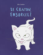 Couverture du livre « Le chaton ensorcelé » de Alex Sanders aux éditions Ecole Des Loisirs