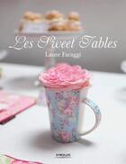 Couverture du livre « Les sweet tables » de Laure Faraggi aux éditions Eyrolles