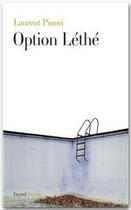 Couverture du livre « Option léthé » de Laurent Pinori aux éditions Fayard