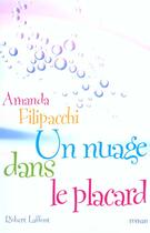 Couverture du livre « Un nuage dans le placard » de Amanda Filipacchi aux éditions Robert Laffont