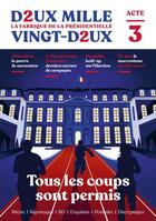 Couverture du livre « Deux mille vingt-deux : acte 3 : la fabrique de la présidentielle » de  aux éditions Robert Laffont