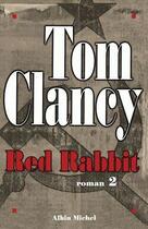 Couverture du livre « Red Rabbit - tome 2 » de Tom Clancy aux éditions Albin Michel
