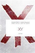 Couverture du livre « XY » de Sandro Veronesi aux éditions Grasset