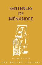 Couverture du livre « Sentences de Ménandre » de Janick Auberger aux éditions Belles Lettres