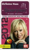 Couverture du livre « Scorpion 2012 ; votre horoscope mois par mois » de Christine Haas aux éditions Hors Collection