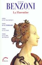 Couverture du livre « La Florentine » de Juliette Benzoni aux éditions Plon