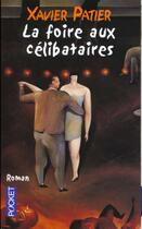 Couverture du livre « Foire Aux Celibataires » de Xavier Patier aux éditions Pocket