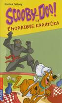 Couverture du livre « Scooby-doo et l'horrible karateka - vol15 » de Gelsey James aux éditions Pocket Jeunesse