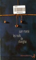 Couverture du livre « Les nuits de Shanghai » de Juan Marse aux éditions Christian Bourgois