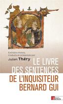 Couverture du livre « Le livre des sentences de l'inquisiteur Bernard Gui (3e édition) » de Julien Thery aux éditions Cnrs