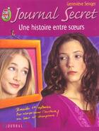 Couverture du livre « Journal secret t9 - une histoire entre soeurs » de Genevieve Senger aux éditions J'ai Lu