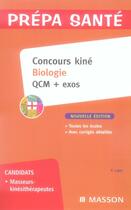 Couverture du livre « Concours kiné ; biologie ; QCM et exos (2e édition) » de Patrick Labis aux éditions Elsevier-masson