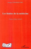 Couverture du livre « Les limites de la médecine » de Georges Tchobroutsky aux éditions Editions L'harmattan