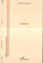 Couverture du livre « Aurenca » de Michel Granvale aux éditions Editions L'harmattan