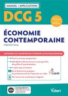 Couverture du livre « DCG 5 : économie contemporaine ; manuel et applications » de Stephane Dang aux éditions Vuibert