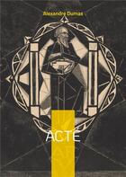 Couverture du livre « Acte » de Alexandre Dumas aux éditions Books On Demand