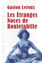 Couverture du livre « Les étranges noces de Rouletabille » de Gaston Leroux aux éditions Books On Demand