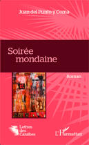 Couverture du livre « Soirée mondaine » de Juan Del Punto Y Coma aux éditions Editions L'harmattan