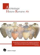 Couverture du livre « Production et commerce des amphores gauloises sur le littoral et dans les ports de Narbonnaise » de Fabrice Bigot aux éditions Mergoil