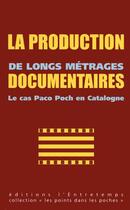 Couverture du livre « La production de long métrage documentaire catalan » de  aux éditions L'entretemps