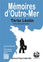 Couverture du livre « Mémoires d'Outre-Mer » de Terez Leotin aux éditions Exbrayat