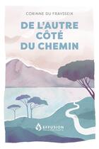 Couverture du livre « De l'autre côté du chemin » de Corinne Du Fraysseix aux éditions Premiere Partie