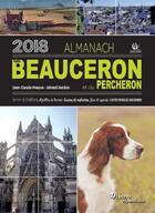 Couverture du livre « Almanach du Beauceron et du Percheron (édition 2018) » de Gerard Bardon et Jean-Claude Poncon aux éditions Communication Presse Edition
