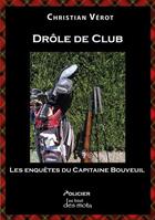 Couverture du livre « Drôle de Club » de Christian Verot aux éditions Abatos