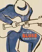 Couverture du livre « Tout l'art du blues en images » de Bill Dahl aux éditions Chronique
