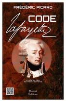 Couverture du livre « Code La Fayette » de Frédéric Picard aux éditions Mareuil Editions