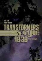 Couverture du livre « Transformers / G.I. Joe : 1939 » de Jae Lee et John Ney Rieber aux éditions Vestron