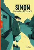 Couverture du livre « Simon, l'enfant du 20e convoi » de Simon Gronowski et Françoise Pirart aux éditions Milan