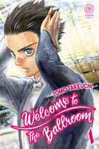 Couverture du livre « Welcome to the ballroom Tome 1 » de Takeuchi Tomo aux éditions Noeve Grafx