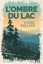 Couverture du livre « L'ombre du lac » de Laure Rollier aux éditions Moissons Noires