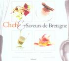 Couverture du livre « Chefs & saveurs de bretagne » de Gourong/Plisson aux éditions La Martiniere