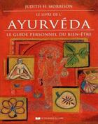Couverture du livre « Le livre de l'ayurveda : le guide personnel du bien-être » de Judith H. Morrison aux éditions Courrier Du Livre