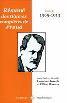 Couverture du livre « Résumé des oeuvres complètes de Freud : Tome II. 1905-1913 » de Laurence Joseph aux éditions Hermann