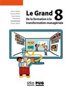 Couverture du livre « Le grand 8 : de la formation à la transformation managériale » de Thierry Nadisic et Collectif aux éditions Pu De Grenoble