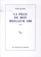 Couverture du livre « La fille de mon meilleur ami » de Yves Ravey aux éditions Minuit