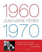 Couverture du livre « 1960-1970 » de Jean-Marie Perier aux éditions Privat