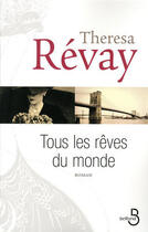 Couverture du livre « Tous les rêves du monde » de Theresa Revay aux éditions Belfond