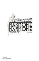 Couverture du livre « Harmonie, harmonie » de Vincent Jolit aux éditions La Martiniere