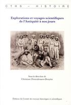 Couverture du livre « Explorations et voyages scientifiques de l'Antiquité à nos jours » de Demeulenaere-Douyere aux éditions Cths Edition