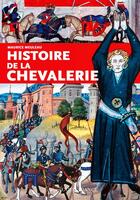 Couverture du livre « Histoire de la chevalerie » de Maurice Meuleau aux éditions Ouest France