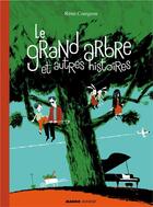 Couverture du livre « Le grand arbre et autres histoires » de Remi Courgeon aux éditions Mango