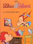 Couverture du livre « Nino & Rébecca T.2 ; c'est pour moi ! » de Dab'S aux éditions Milan