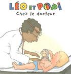 Couverture du livre « Léo et Popi Tome 7 : chez le docteur » de Clement-Gery+Oxenbur aux éditions Bayard Jeunesse