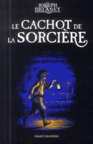 Couverture du livre « Le cachot de la sorcière » de Joseph Delaney et Philippe Masson aux éditions Bayard Jeunesse